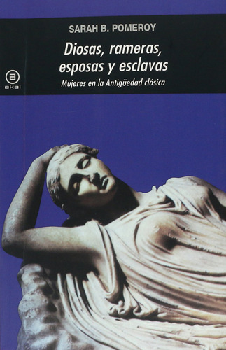 Diosas, Rameras, Esposas Y Esclavas - Pomeroy, Sara B.