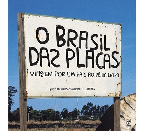 O Brasil Das Placas, De Camargo,josé Eduardo; L. Soares. Editora Panda Books, Capa Mole, Edição 1 Em Português, 2007