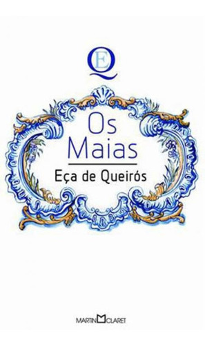 Maias, Os, De Queirós, Eça De. Editora Martin Claret, Capa Mole Em Português