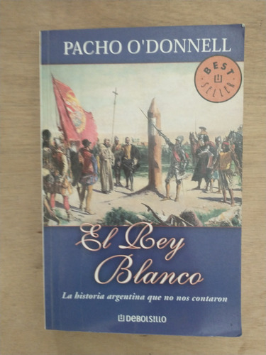 El Rey Blanco - Pacho O'donnell