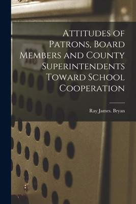 Libro Attitudes Of Patrons, Board Members And County Supe...