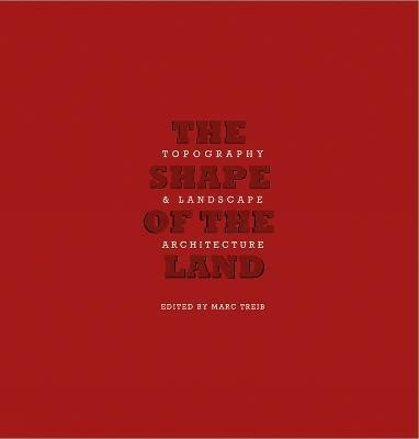 Libro The Shape Of Land : Topography & Landscape Architec...