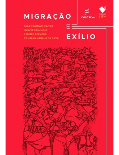 Migração e exílio, de Feldman-Bianco, Bela. Editora Fundação de Apoio Inst. Ao Desenv. Cient. E Tecnologico, capa mole em português, 2018