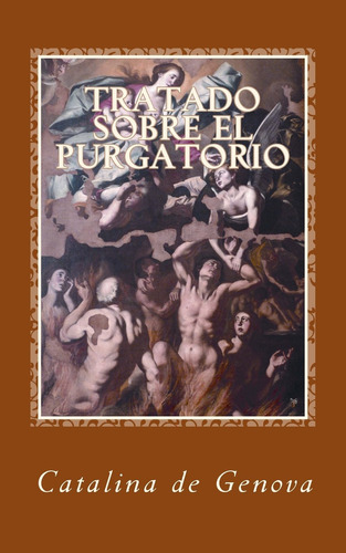 Tratado Sobre El Purgatorio (edicion Espanola)