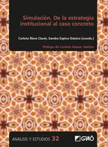 Comprar Simulación. De La Estrategia Institucional Al Caso Concreto, De Griselda González-caminal Y Otros. Editorial Graó, Tapa Blanda En Español, 2021