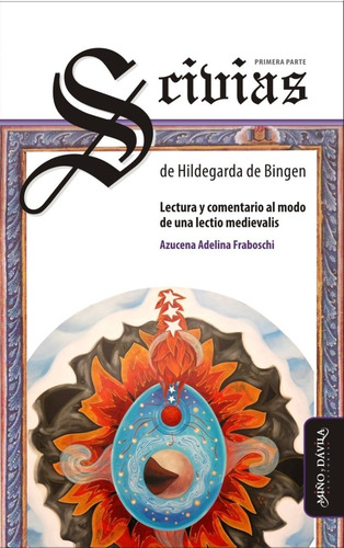 Imagen 1 de 2 de Scivias. Primera Parte, De Hildegarda De Bingen / Fraboschi