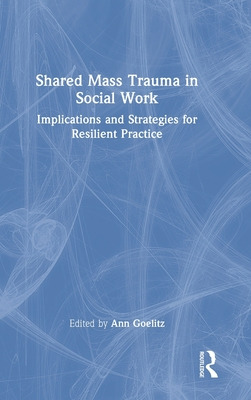 Libro Shared Mass Trauma In Social Work: Implications And...