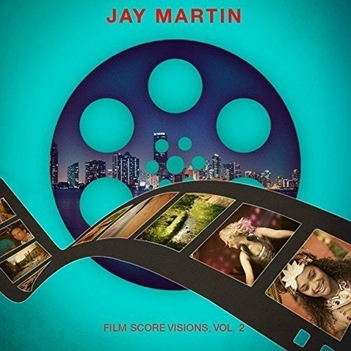 Cd Film Score Visions, Vol. 2 - Jay Martin