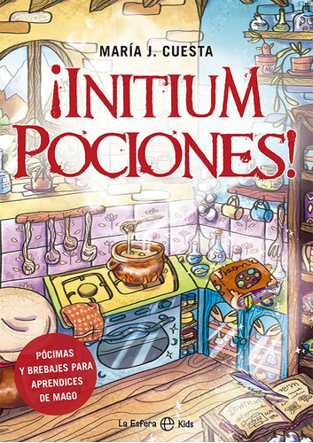 Initium Pociones, De Cuesta, Maria J.. Editorial La Esfera Kids, Tapa Blanda En Español