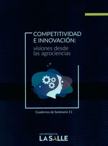Libro Competitividad E Innovación: Visiones Desde Las Agroc