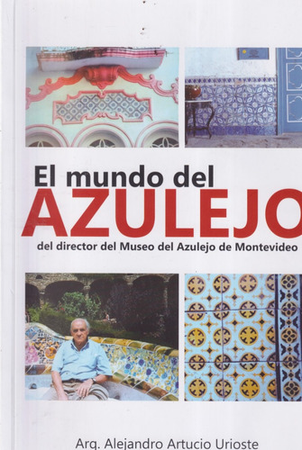 El Mundo Del Azulejo Alejandro Artucio 