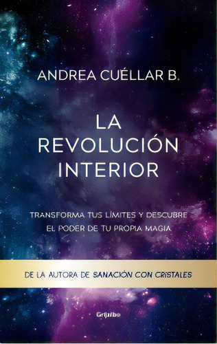 La Revolución Interior, De Andrea Cuellar B. ( Original)