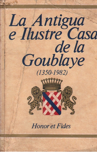 La Antigua E Ilustre Casas De La Goublaye 1350 Genealogia