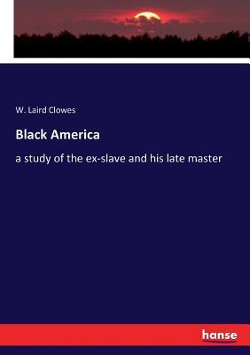 Libro Black America : A Study Of The Ex-slave And His Lat...