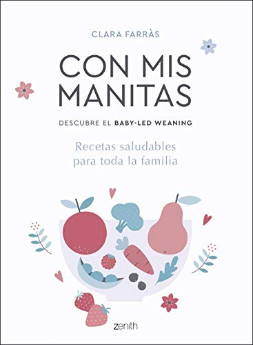 Con Mis Manitas Descubre El Baby-led Weaning: Recetas Saluda