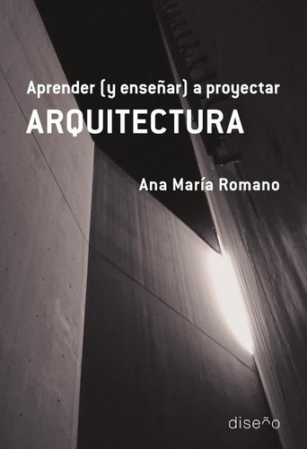 Aprender (y Enseñar) A Proyectar Arquitectura - Ana Maria...