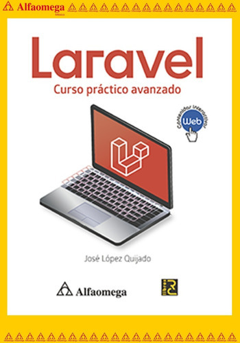 Libro Ao Laravel Curso Práctico Avanzado, De López Quijado, José. Editorial Alfaomega Grupo Editor, Tapa Blanda, Edición 1 En Español, 2021