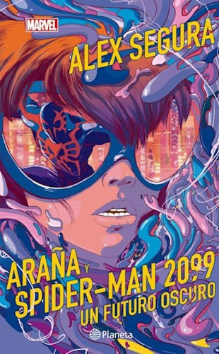 Libro - Araña Y Spiderman 2099 Un Futuro Oscuro (marvel) - 