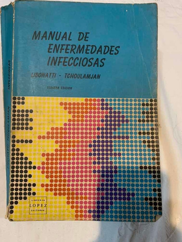 Manual De Enfermedades Infecciosas Libonatti- Tchoulamjan