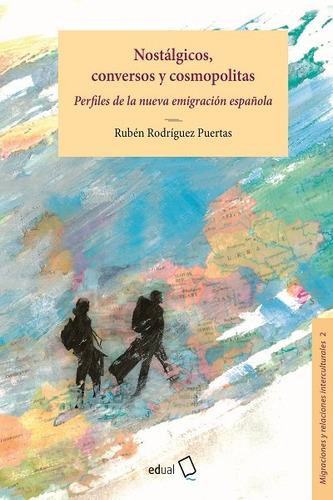 Nostalgicos Conversos Y Cosmopolitas - Rodriguez Puertas, Ru
