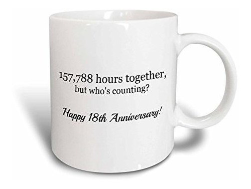 3drose Happy 18th Anniversary-157788 Taza De Horas Juntos, 1