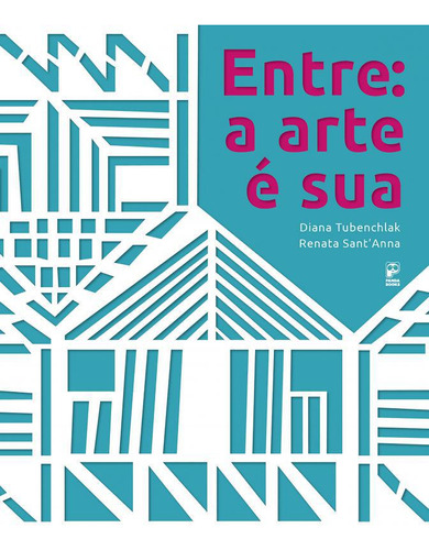 Livro Entre: A Arte É Sua