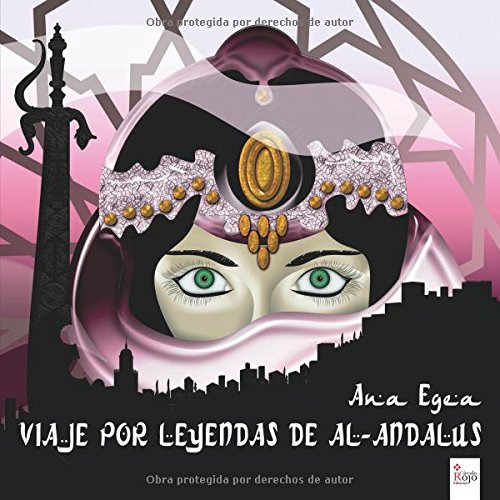 Viaje Por Leyendas De Al-andalus -novela-