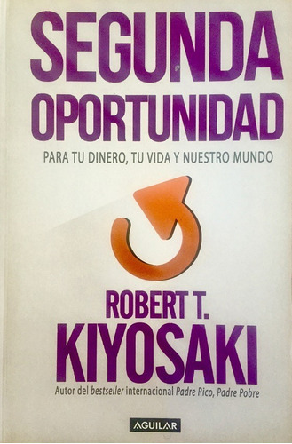 Libro Segunda Oportunidad Por Robert T. Kiyosaki