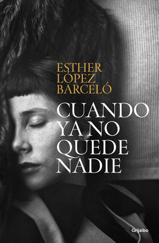 Libro Cuando Ya No Quede Nadie - Lopez Barcelo,esther