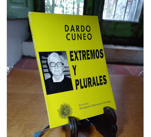 Extremos Y Plurales - Dardo Cúneo. Fund. Bartolome Hidalgo M