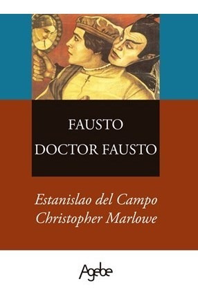 Fausto  /  Doctor Fausto - Del Campo/marlowe (libro)