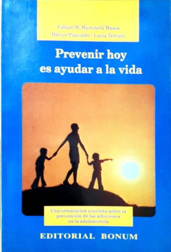 Prevenir Hoy Es Ayudar A La Vida - Martinelli Massa  - Nuevo