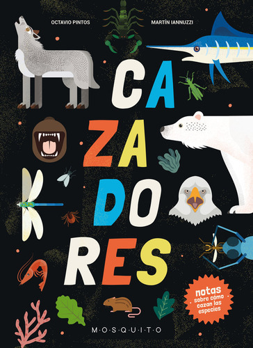 Cazadores, De Pintos, Octavio. Editorial Mosquito Books Barcelona, Tapa Dura En Español