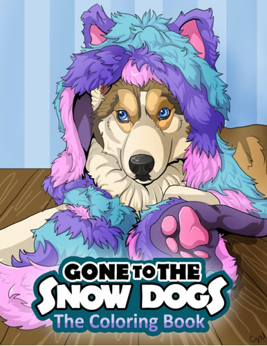 Libro: Gone To The Snow Dogs: The Coloring Book