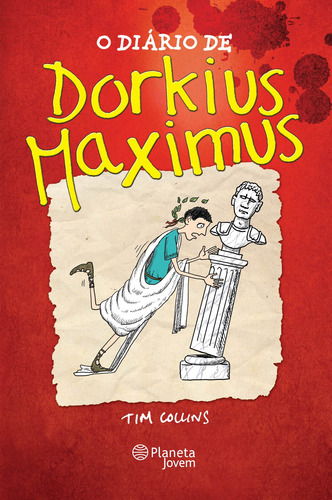 O diário de Dorkius Maximus, de Collins, Tim. Editorial Editora Planeta do Brasil Ltda., capa dura em português, 2014
