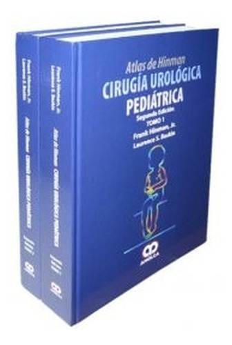 Atlas De Cirugía Urológica Pediátrica 2da Edición 2 Tomos