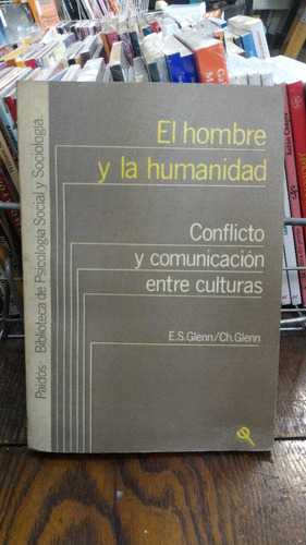 El Hombre Y La Humanidad - E S Glenn Y Ch Gleen