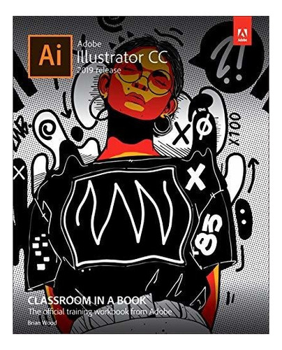 Adobe Illustrator Cc Classroom In A Book : Brian Wood 