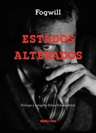 Libro Estados Alterados De Fogwill