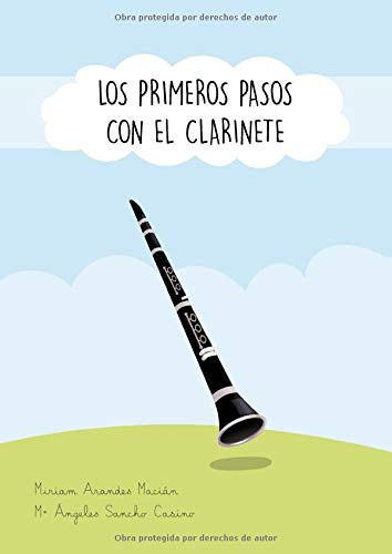 Los Primeros Pasos Con El Clarinete: Iniciacion - Alumnos De