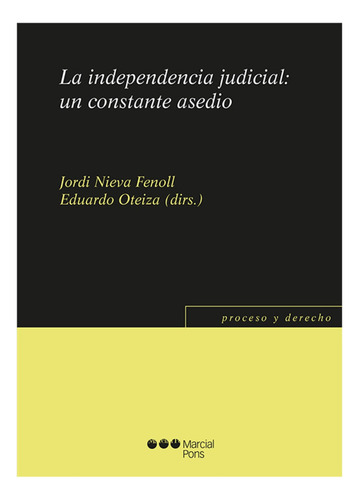 La Independencia Judicial: Un Constante Asedio - Nieva Fenol