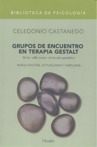 Grupos De Encuentro En Terapia Gestalt, De Castanedo Secadas, Celedonio. Herder Editorial, Tapa Blanda En Español