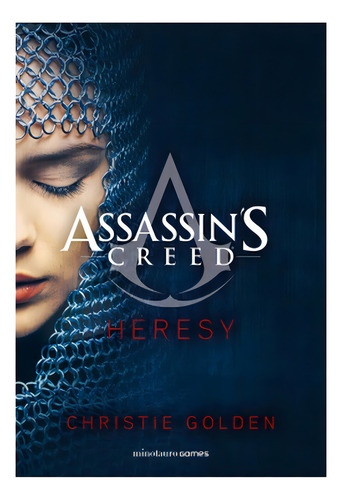 Assassin's Creed. Heresy: No Aplica, De Golden, Christie. Editorial Minotauro Ediciones, Tapa Blanda En Español