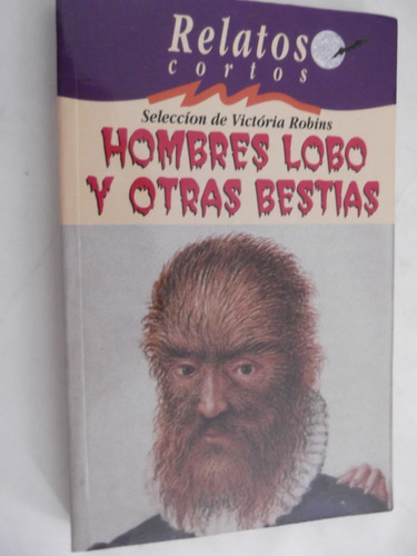 Hombres Lobo Y Otras Bestias Antologia De Relatos Poe Ray