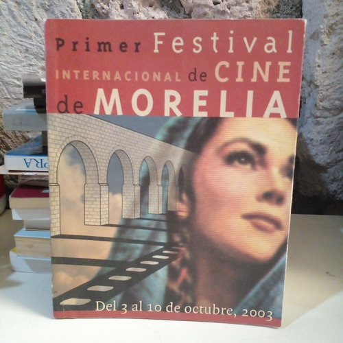 Primer Festival Internacional De Cine De Morelia 2003 (Usado)
