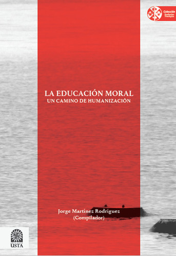 La Educación Moral Un Camino De Humanización