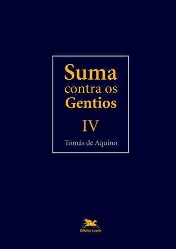 Suma Contra Os Gentios - Vol. Iv - Volume Iv