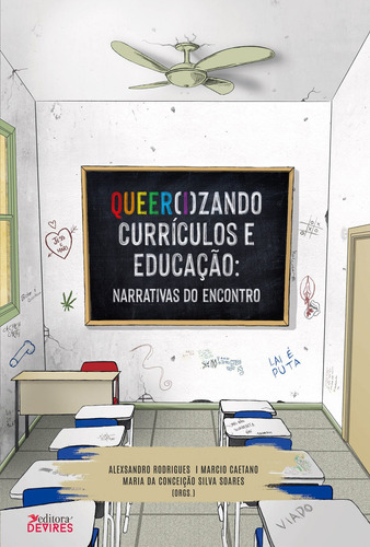 Queer(i)zando Currículos e Educação: Narrativas do encontro, de Rodrigues, Alexsandro. Editora Devires Eireli, capa mole em português, 2021