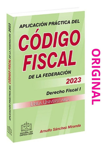 Aplicación Práctica Del Código Fiscal De La Federación 2023 