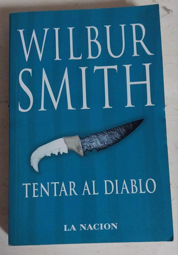 Wilbur Smith - Tentar Al Diablo